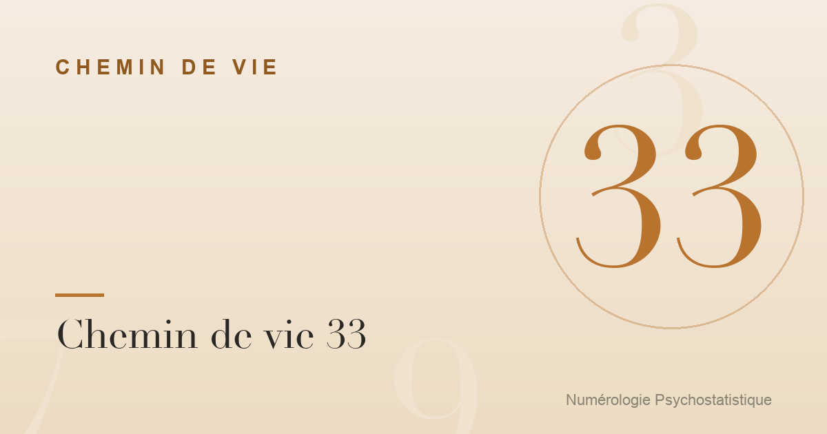 Chemin de vie 33 : caractere, couple et vocation
