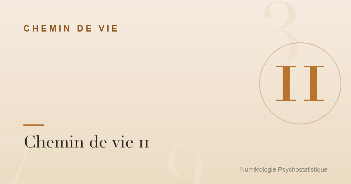 Chemin de vie 11 : caractère, travail et relations