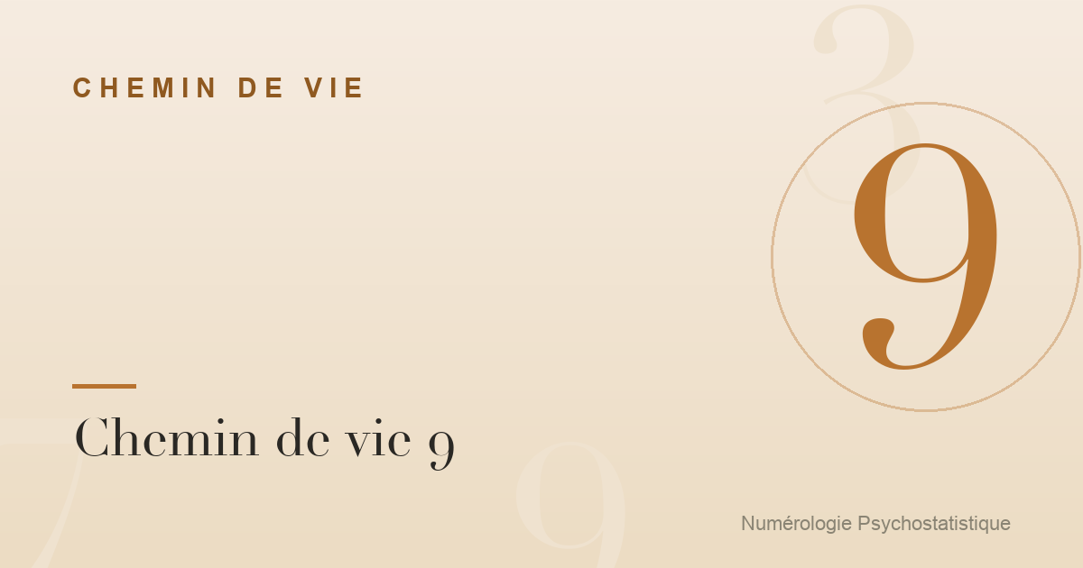 Chemin de vie 9 : caractère, travail et relations