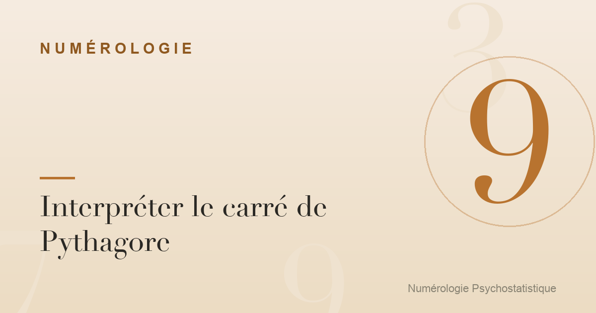 Interpréter le carré de Pythagore : guide des 9 secteurs