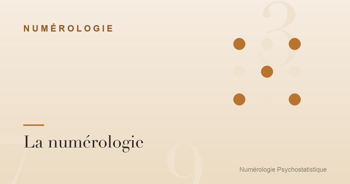 La numérologie : lire le caractère par les nombres