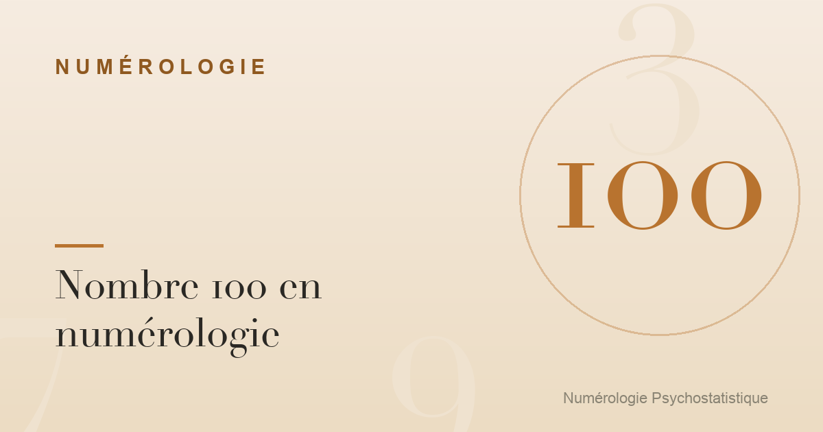 Nombre 100 en numérologie : leadership et renouveau