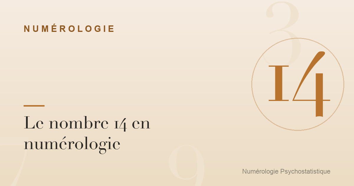 Le nombre 14 en numérologie : caractère et tendances