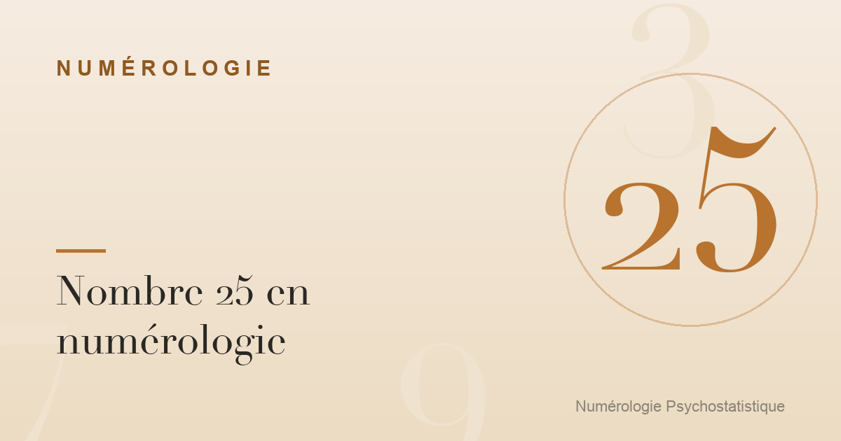 Nombre 25 en numérologie : analyse et lucidité