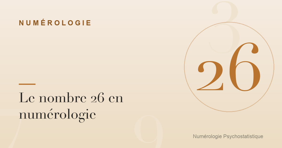 Le nombre 26 en numérologie : caractère et tendances