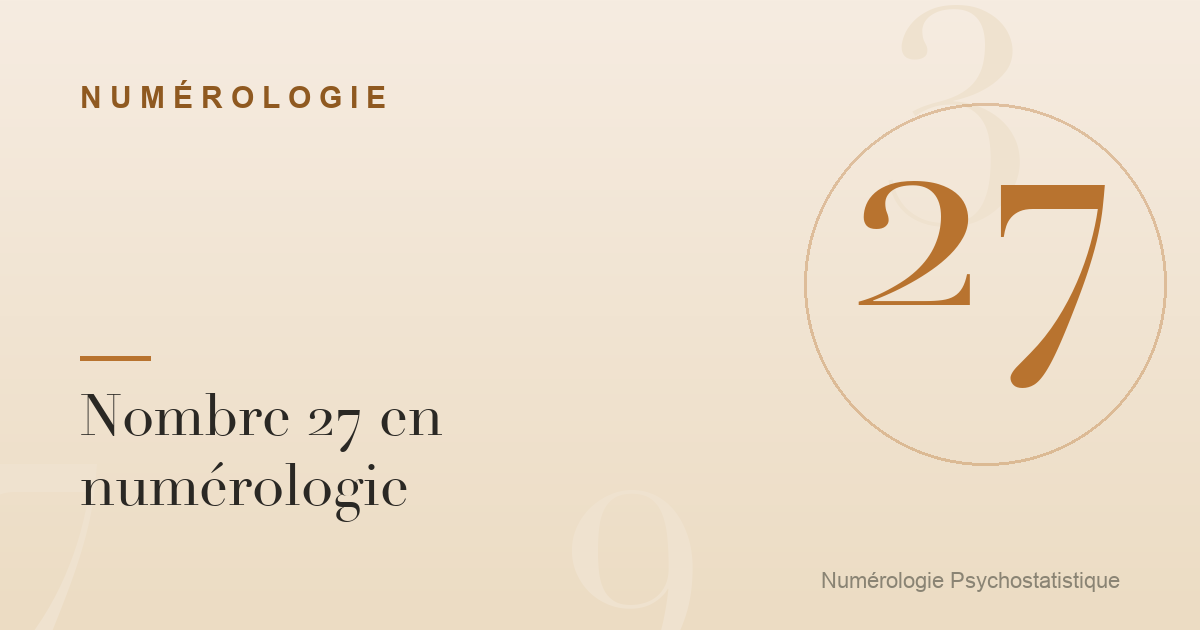 Nombre 27 en numérologie : caractère et tendances