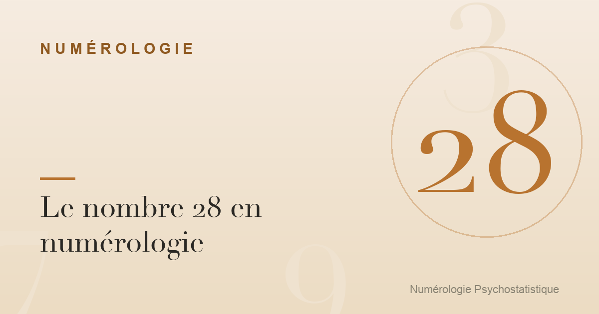 Le nombre 28 en numérologie : caractère et tendances