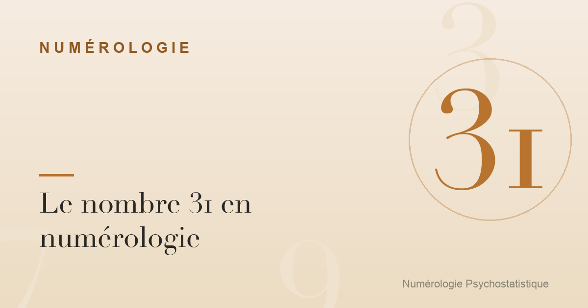 Le nombre 31 en numérologie : caractère et tendances