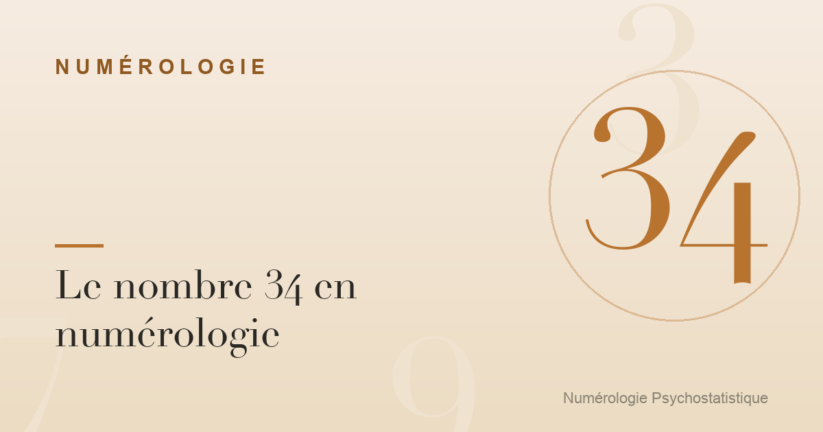 Le nombre 34 en numérologie : sens et tendances