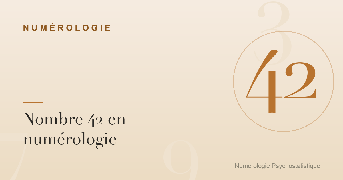 Nombre 42 en numérologie : caractère et tendances