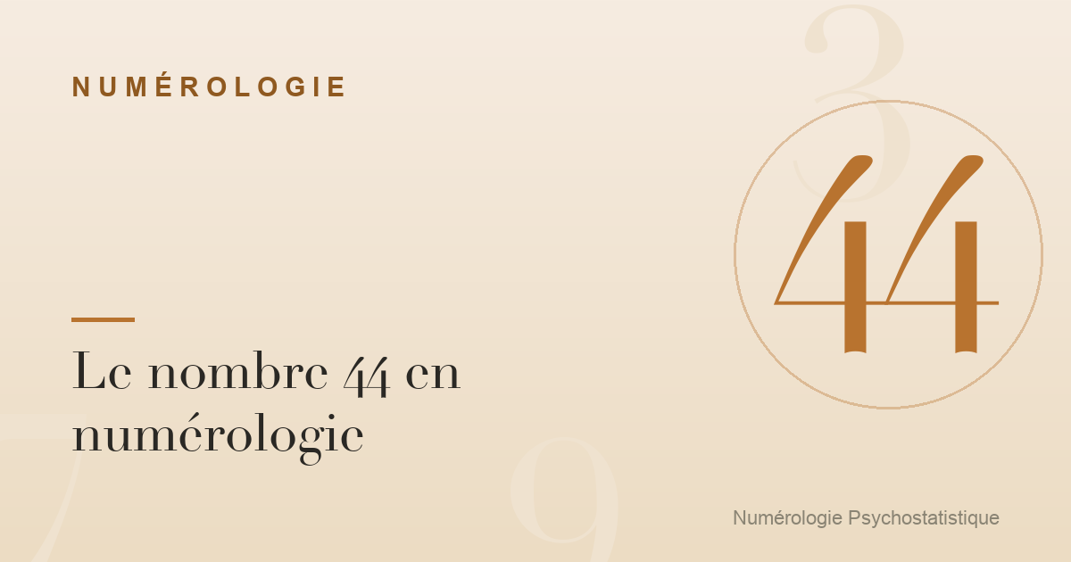 Le nombre 44 en numérologie : rigueur et endurance