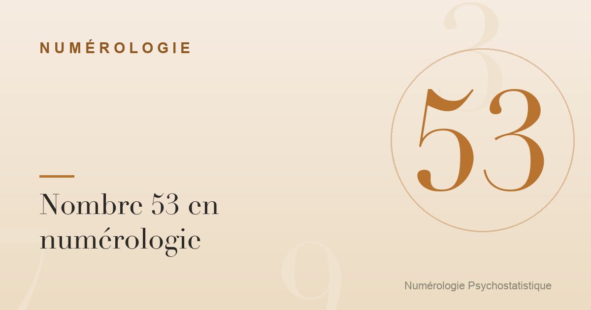 Nombre 53 en numérologie : profil et tendances