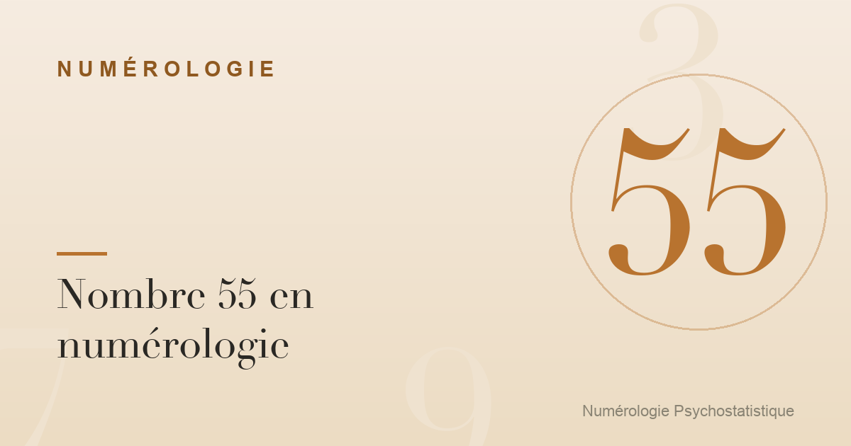 Nombre 55 en numérologie : caractère et tendances
