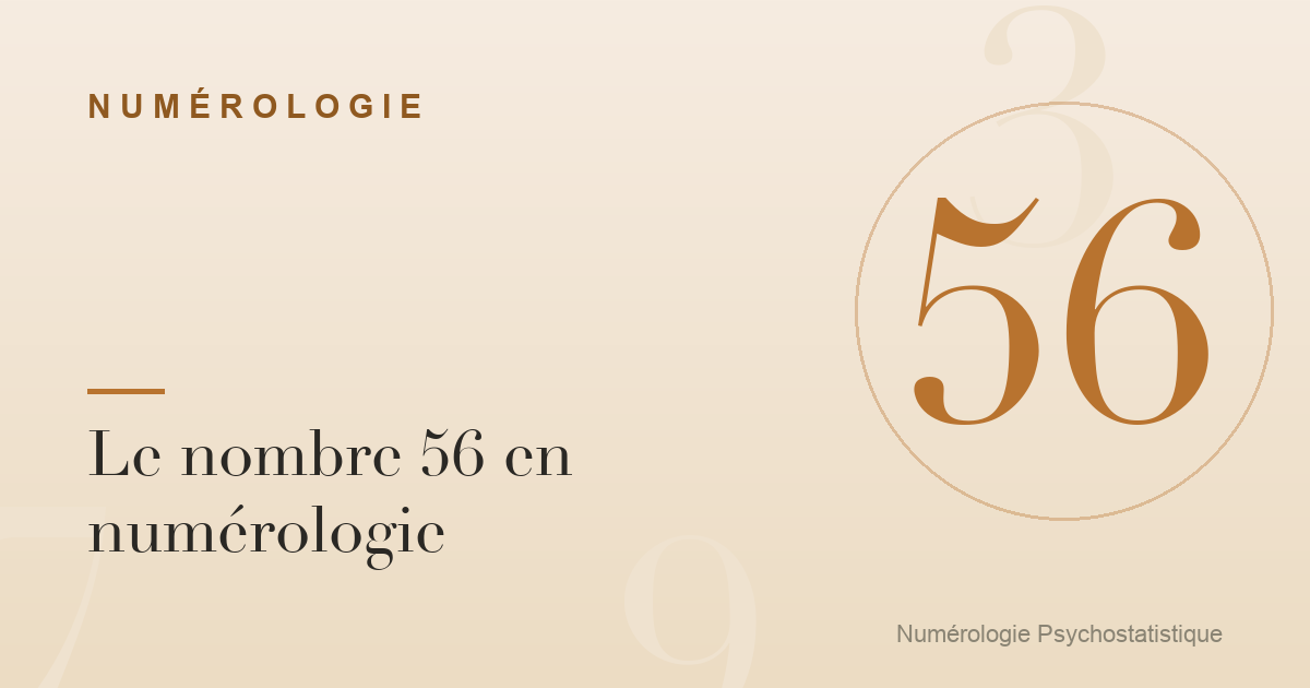 Le nombre 56 en numérologie : caractère et tendances