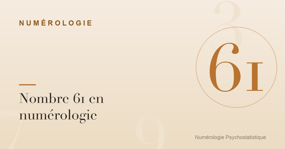 Nombre 61 en numérologie : lien, volonté et leadership