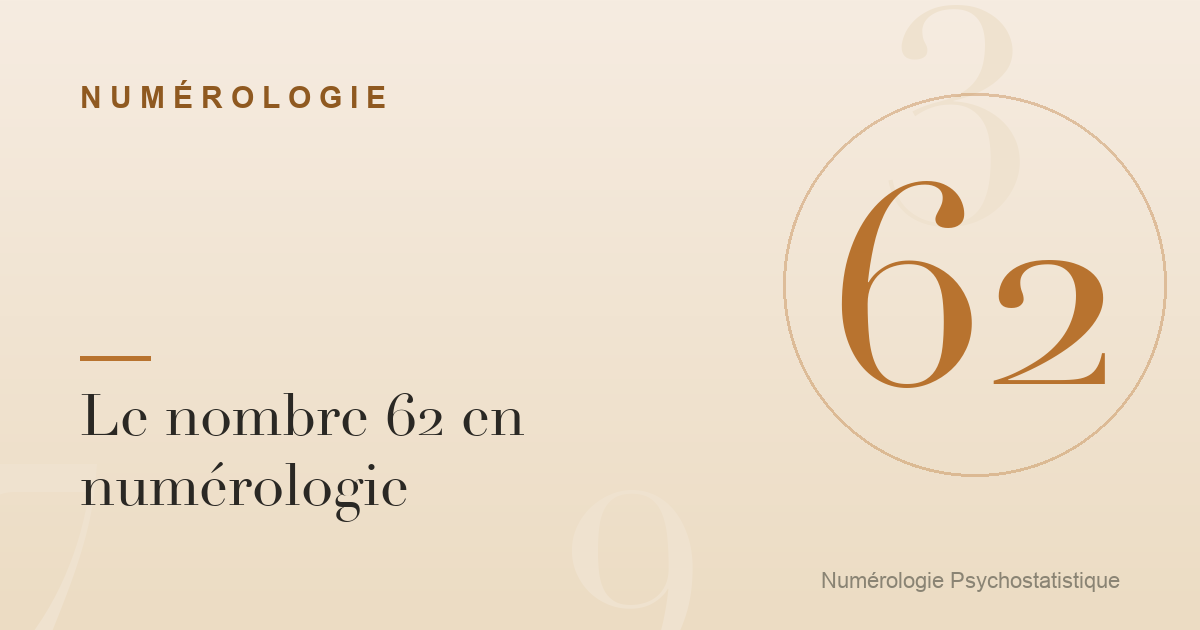 Le nombre 62 en numérologie : harmonie et relations