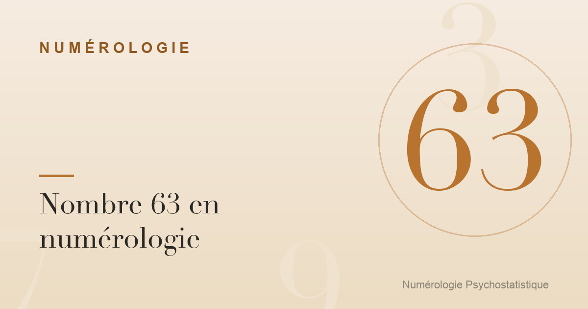 Nombre 63 en numérologie : caractère et tendances