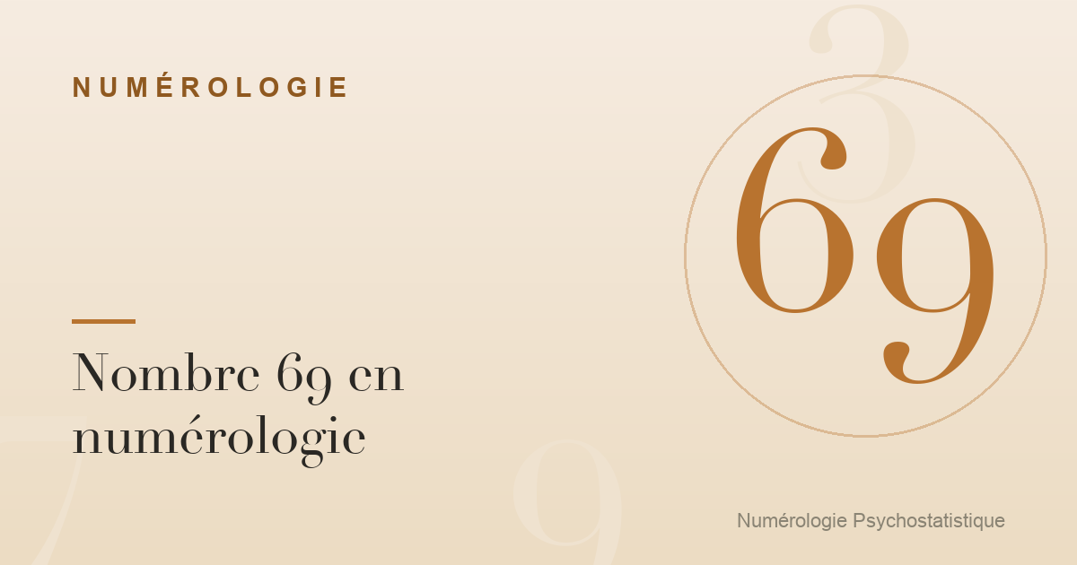 Nombre 69 en numérologie : caractère et tendances