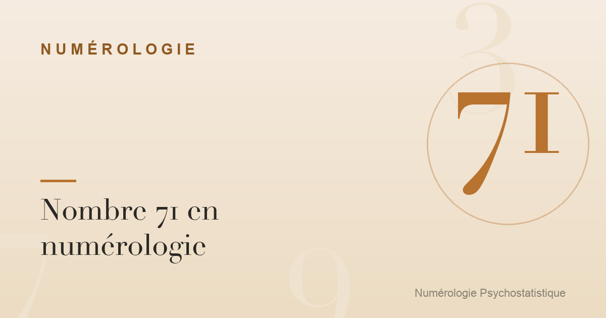Nombre 71 en numérologie : caractère et tendances