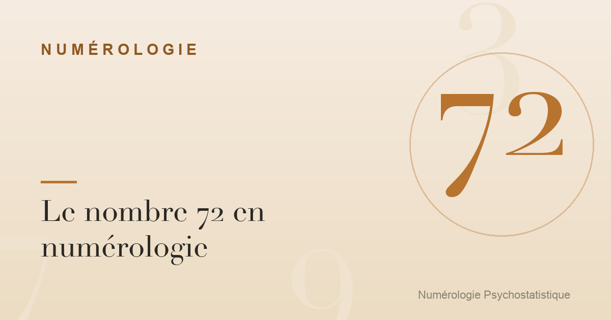 Le nombre 72 en numérologie : caractère et tendances