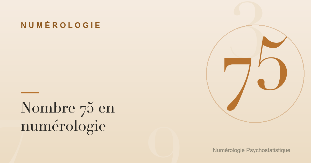 Nombre 75 en numérologie : caractère et tendances