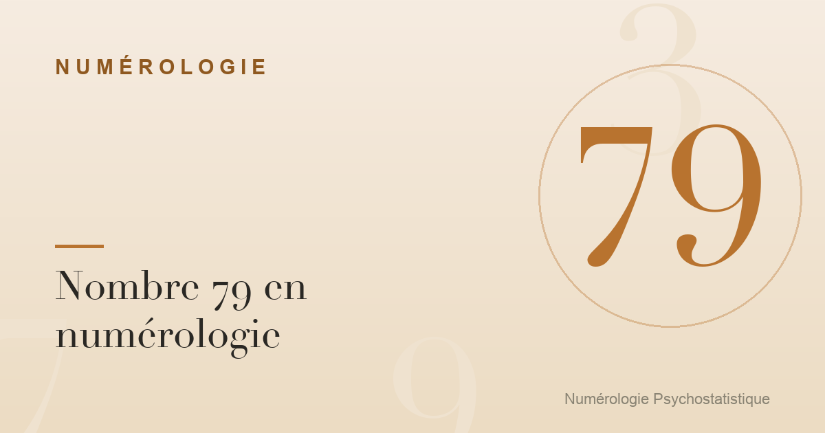 Nombre 79 en numérologie : caractère et tendances