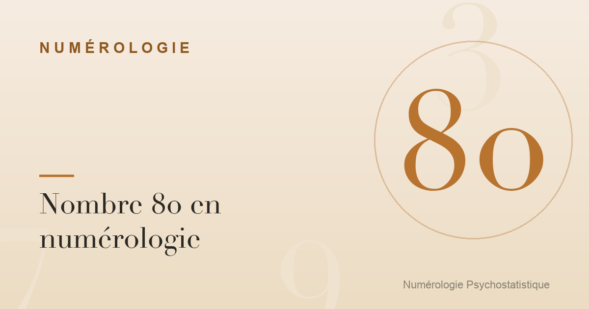 Nombre 80 en numérologie : caractère et tendances