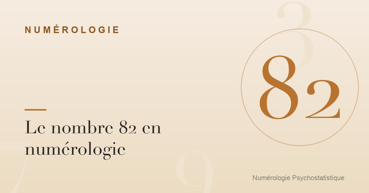 Le nombre 82 en numérologie : caractère et tendances