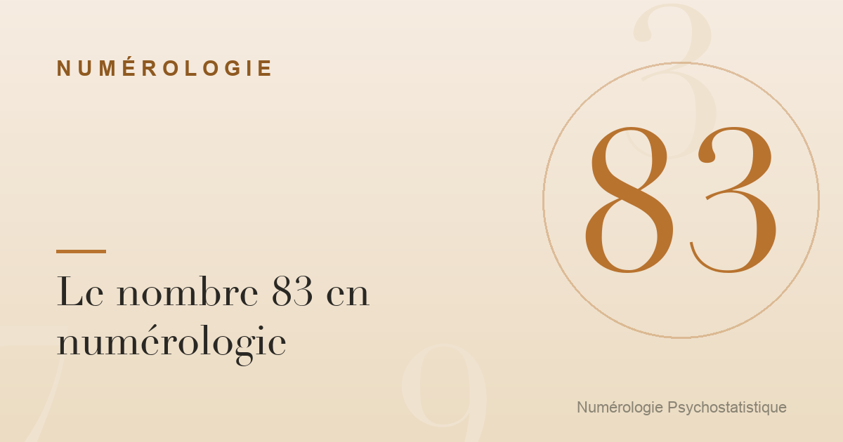 Le nombre 83 en numérologie : caractère et tendances