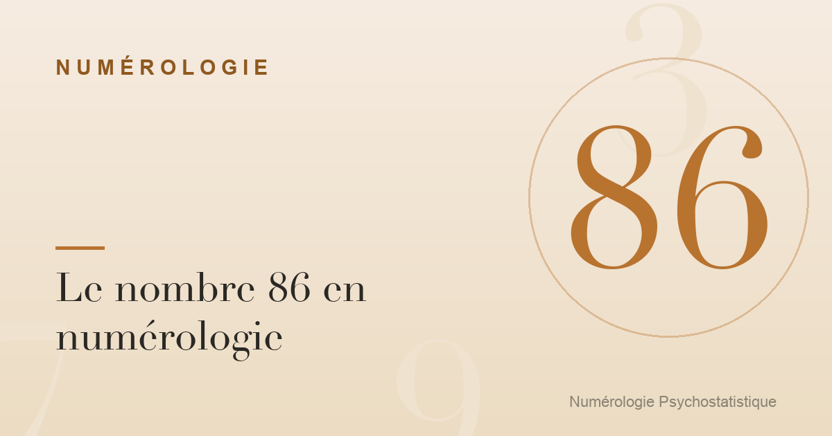 Le nombre 86 en numérologie : caractère et tendances