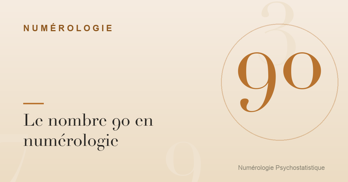 Le nombre 90 en numérologie : sens de l'autre et recul