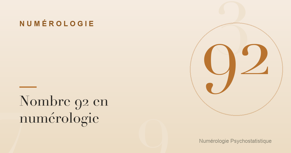 Nombre 92 en numérologie : caractère et tendances