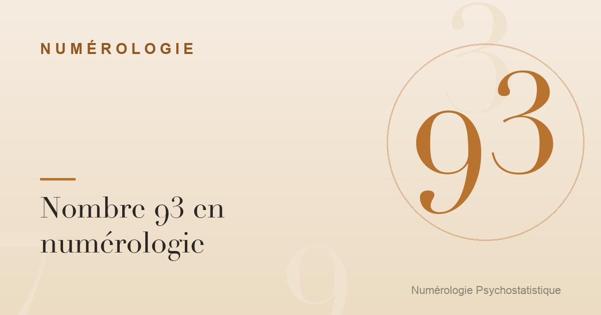 Nombre 93 en numérologie : caractère et tendances