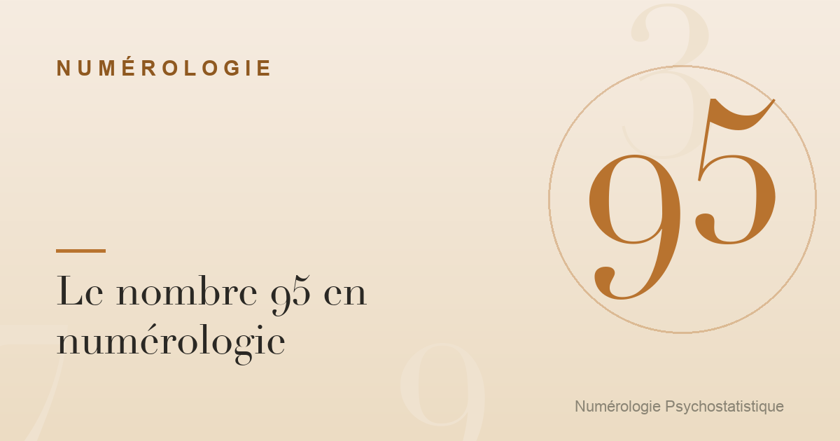 Le nombre 95 en numérologie : caractère et tendances