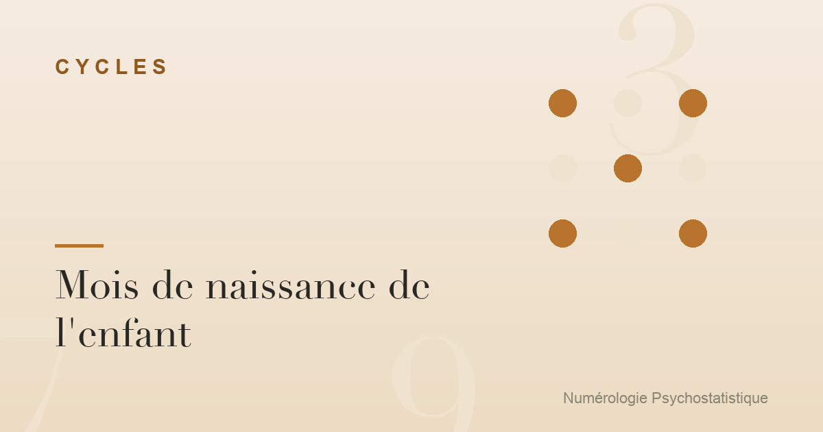 Mois de naissance de l'enfant : caractère et repères