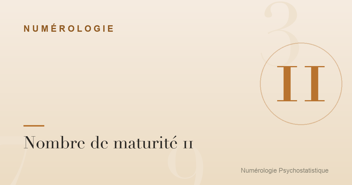 Nombre de maturité 11 : caractère et évolution