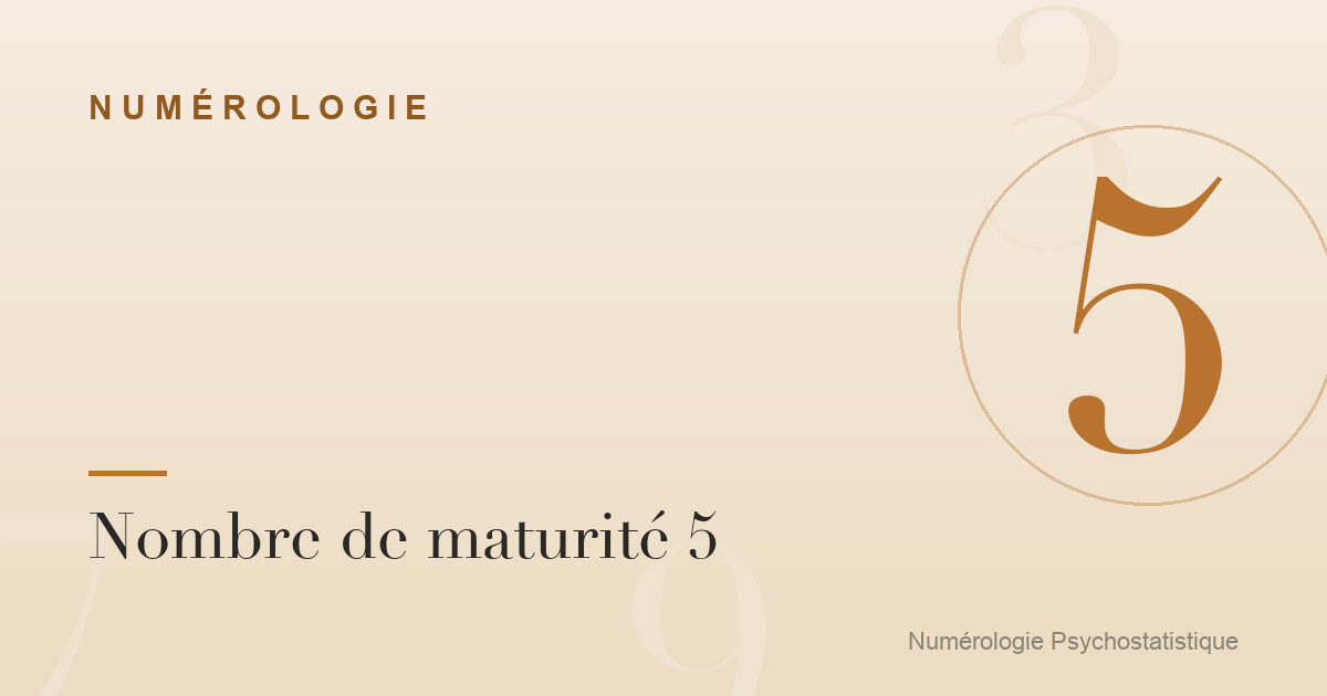Nombre de maturité 5 : liberté, changement, relations