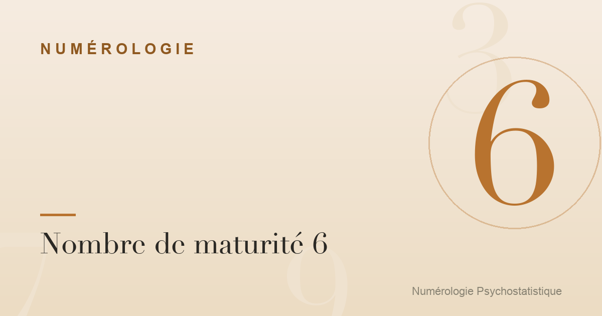 Nombre de maturité 6 : famille, harmonie, relations