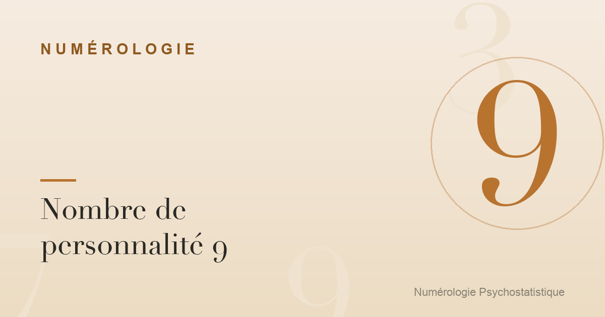 Nombre de personnalité 9 : caractère et tendances