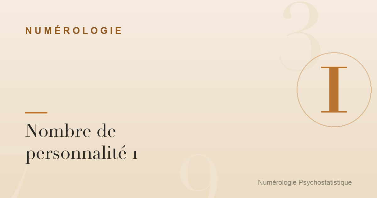 Nombre de personnalité 1 : caractère et tendances