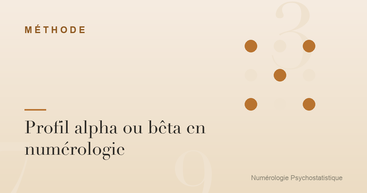 Profil alpha ou bêta en numérologie : comment le lire