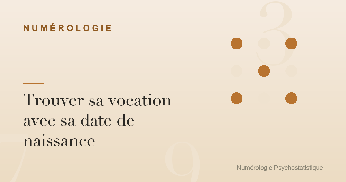 Trouver sa vocation avec sa date de naissance